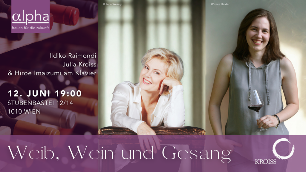 Weib, Wein & Gesang | Ildikó Raimondi, Julia Kroiss - Club alpha